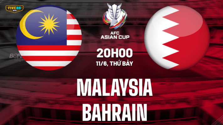 Five88 - Soi kèo trận Bahrain đấu Malaysia AFC Asian Cup 2023